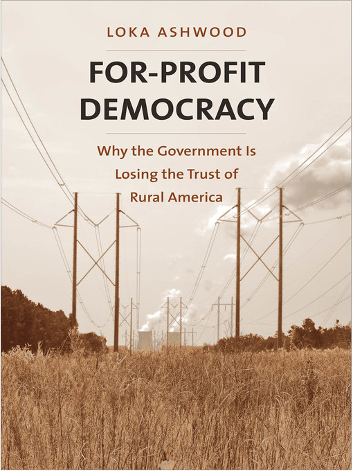 Title details for For-Profit Democracy by Loka Ashwood - Available